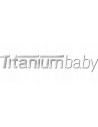 Titanium baby